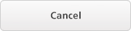 Cancel
